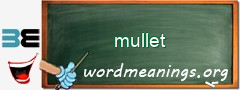 WordMeaning blackboard for mullet